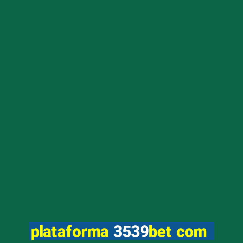 plataforma 3539bet com